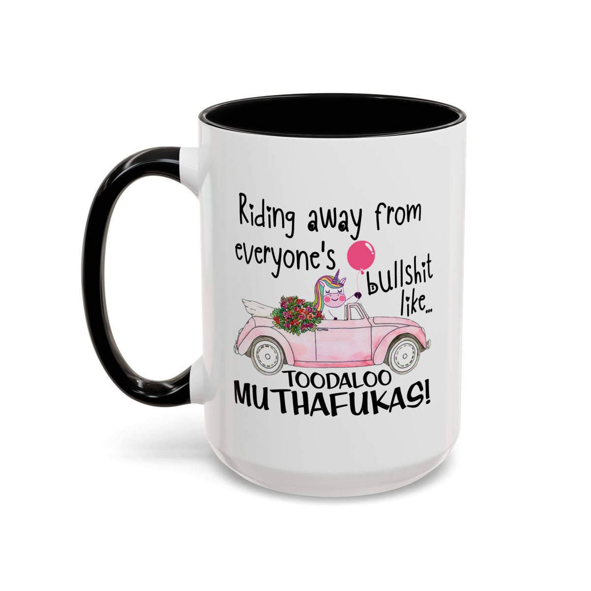Adult Mug - Riding Away From Everyones Bullshit