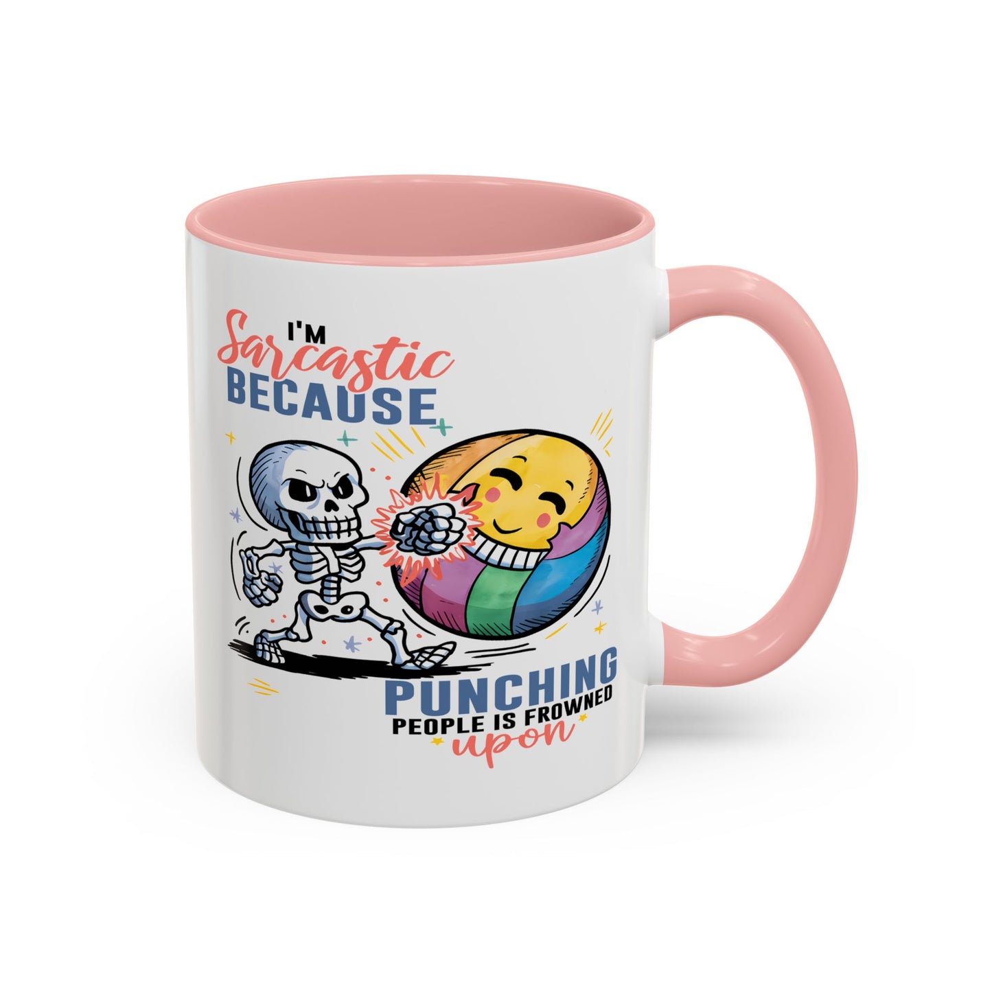 Humor Mug - I'm Sarcastic Because