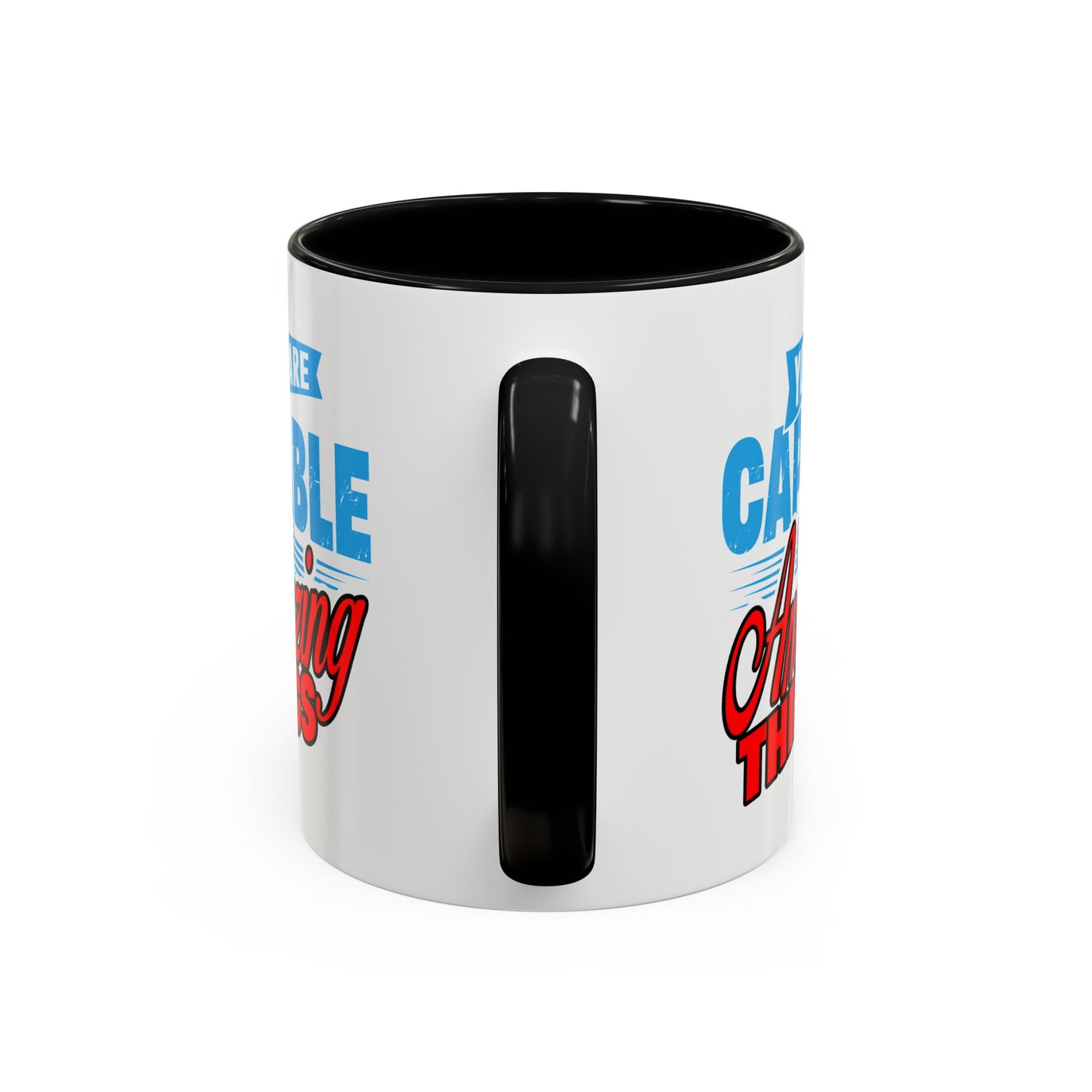 Motivation Mug - You Are Capable of Amazing Things