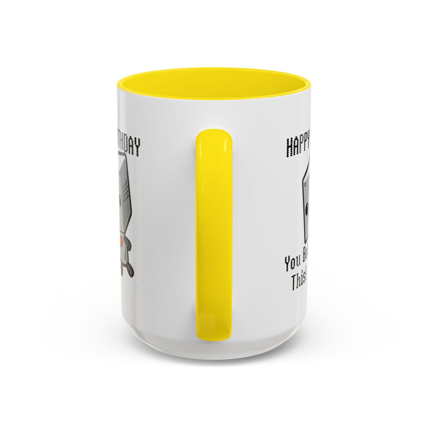 Birthday Mug - You Bot This