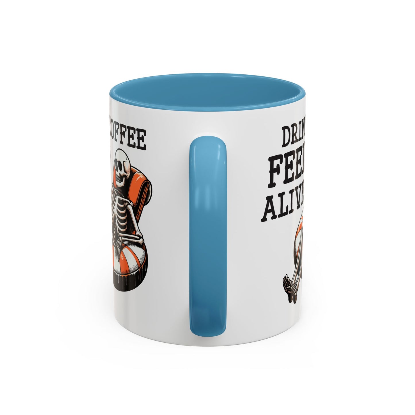 Humor Mug - Drink Coffee Feel Alive