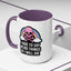 Halloween Mug - I Have To Say Weird Things Or