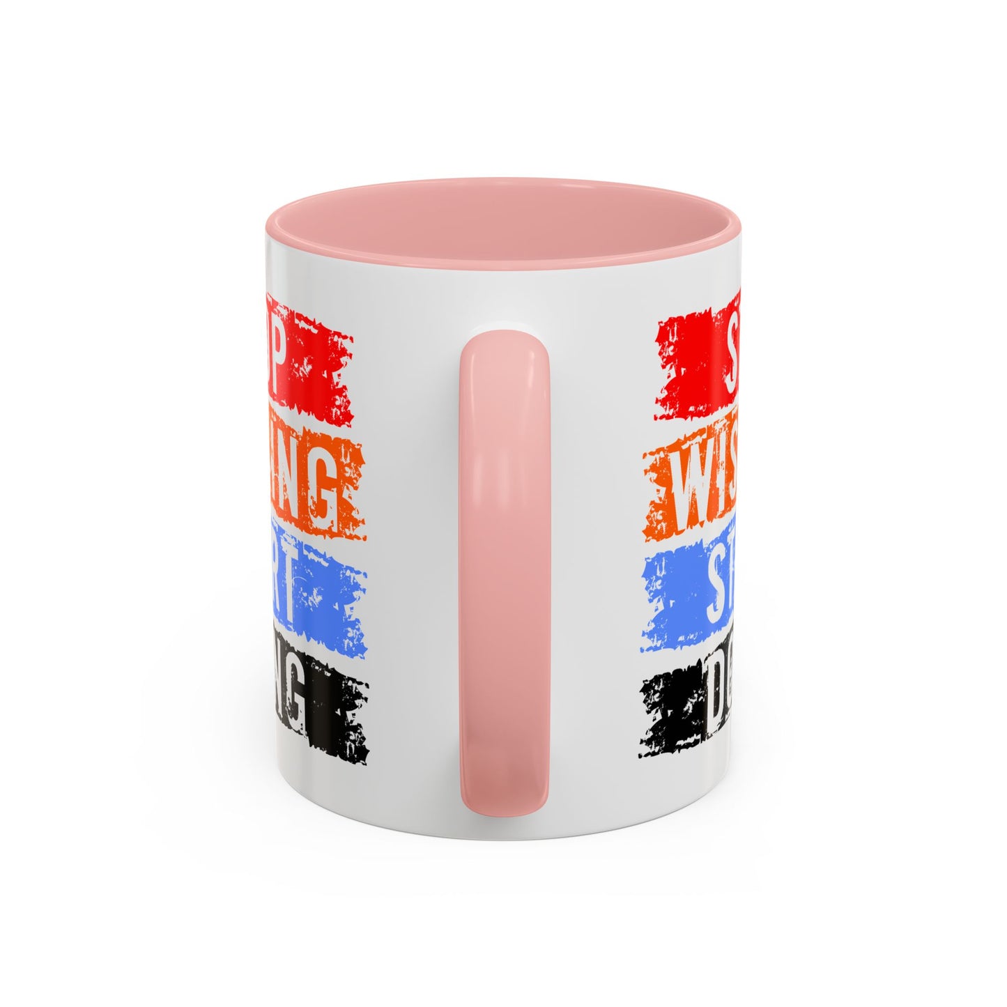Motivation Mug - Stop Wishing Start Doing