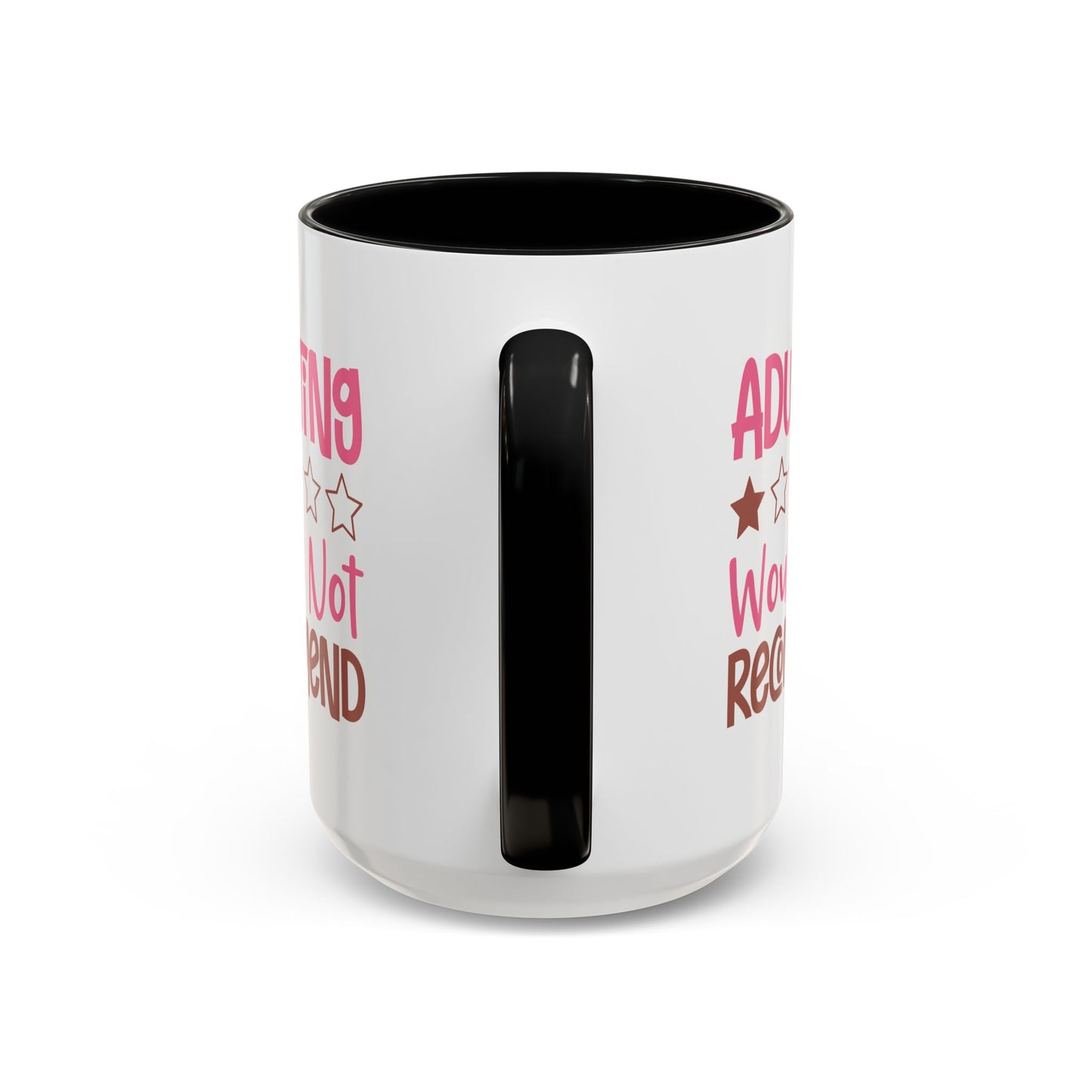 Humor Mug - Adulting Would Not Recommend