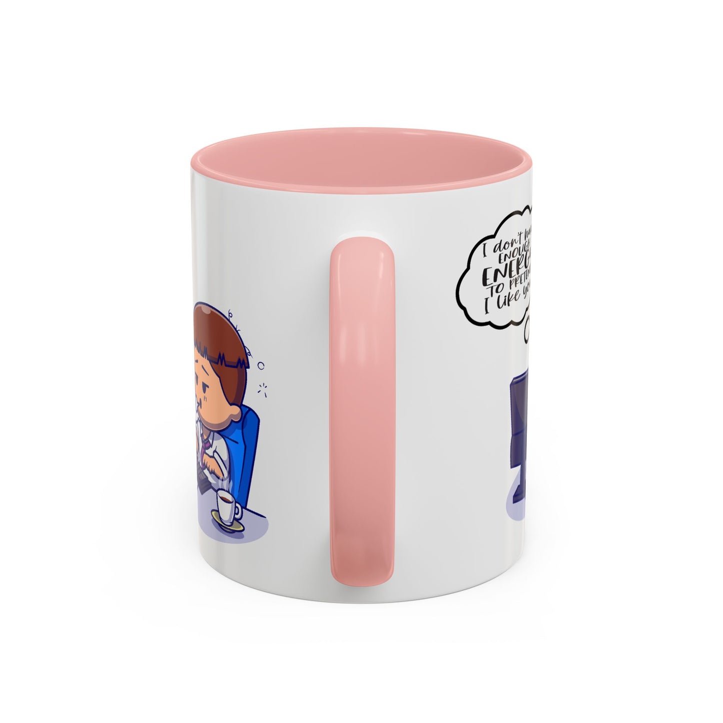 Humor Mug - I Don't Have Enough Energy