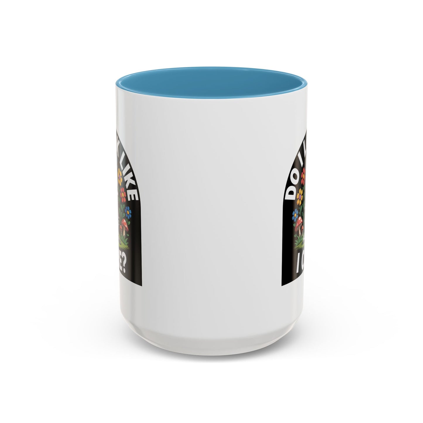 Humor Mug - Do I look Like I Care