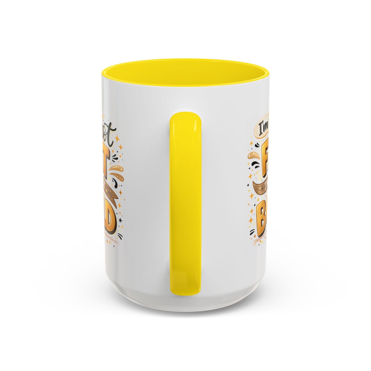 Humor Mug - I'm Not Fat