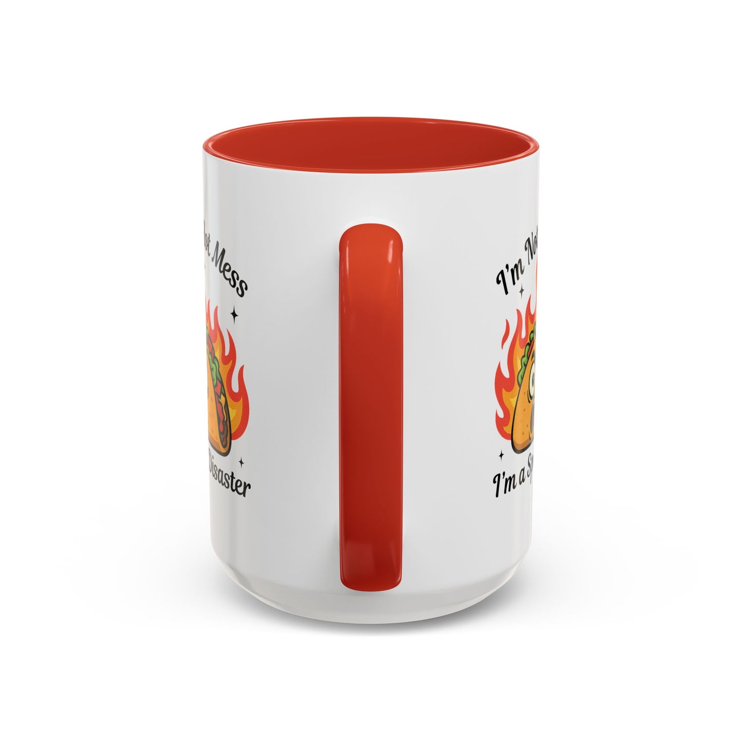 Humor Mug - I'm Not a Hot Mess