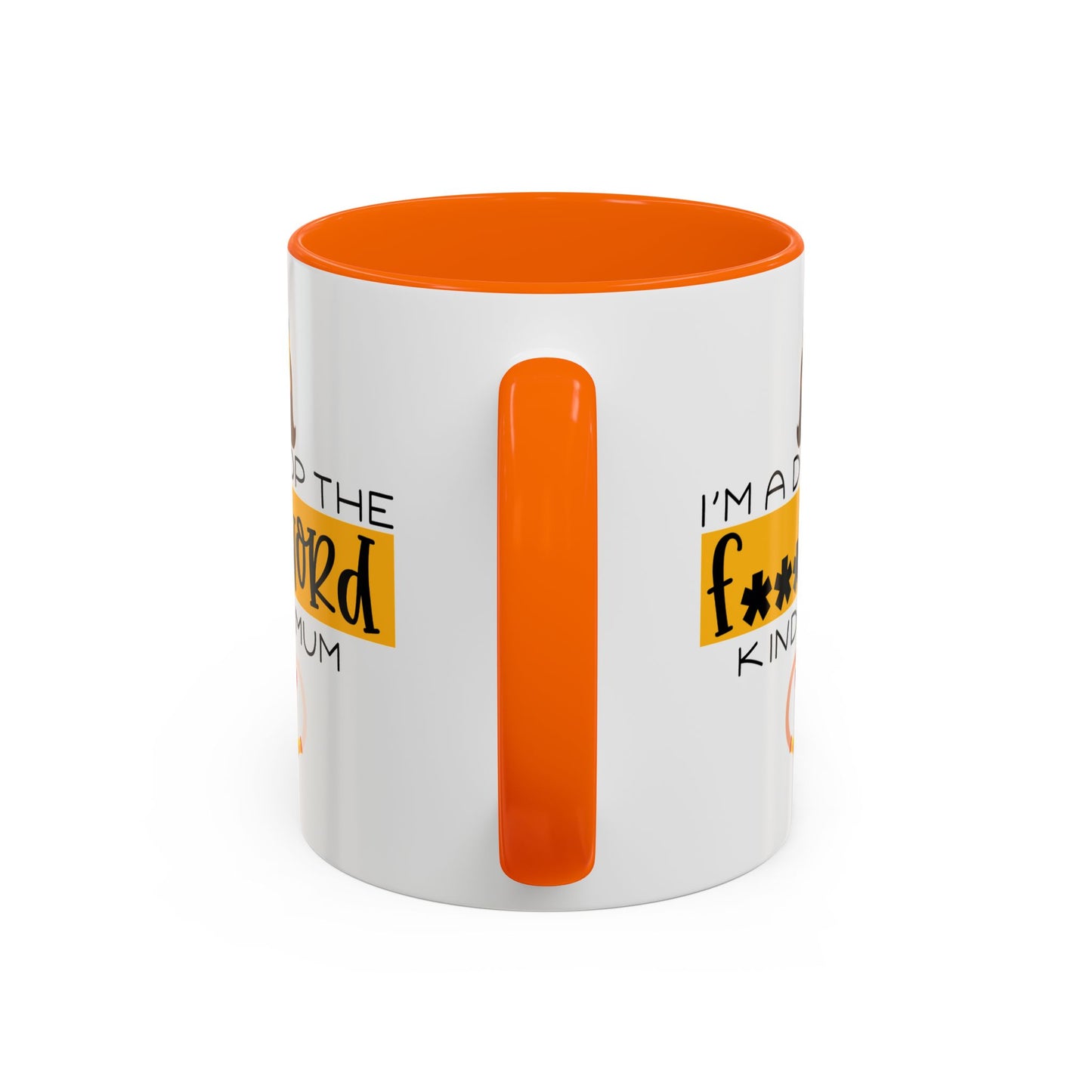 Adult Mug - I'm a Drop The F Word Kinda Mom