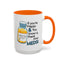 Humor Mug - If You're Happy