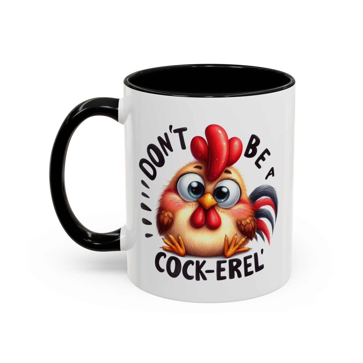 Humor Mug - Don't Be a Cock-erel
