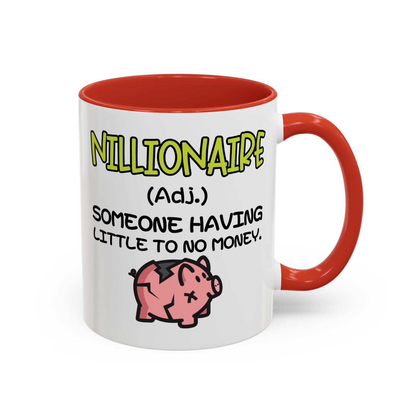 Humor Mug - Nillionaire - Someone Having Little To No Money