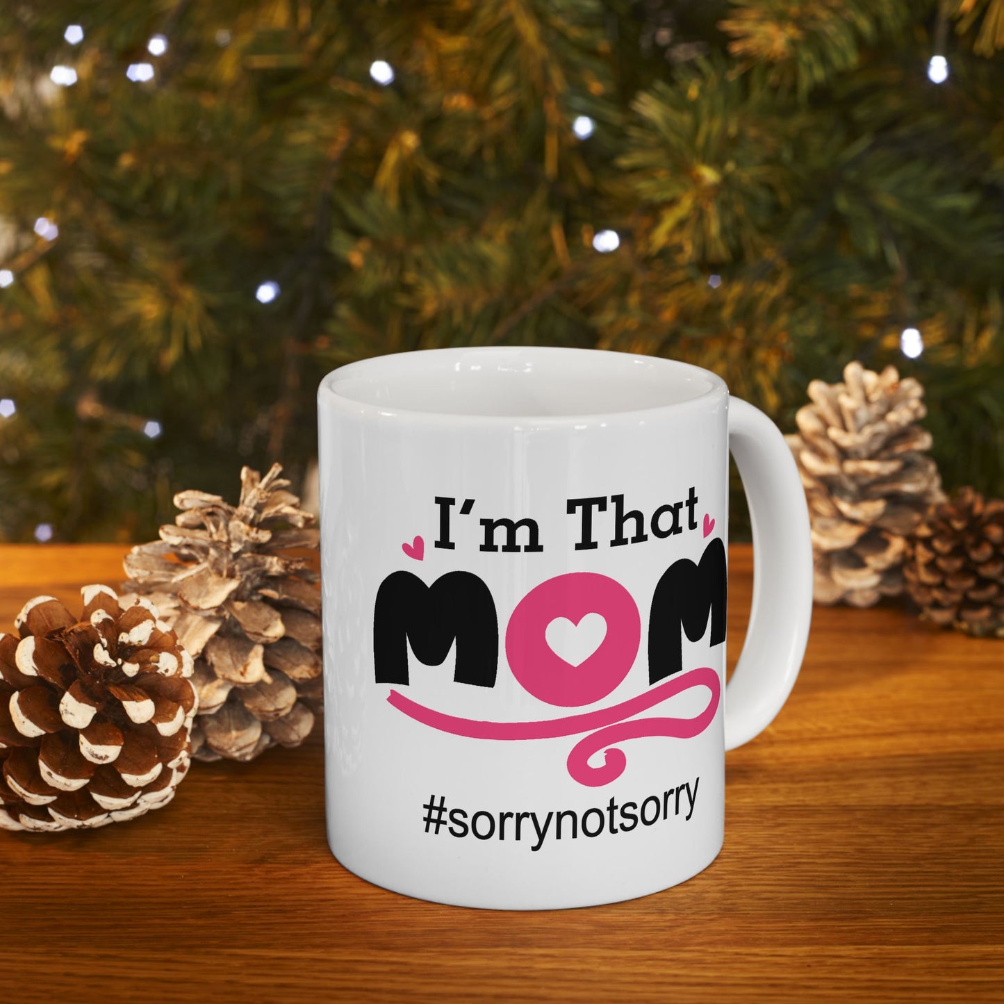 Humor Mug - I'm That Mom