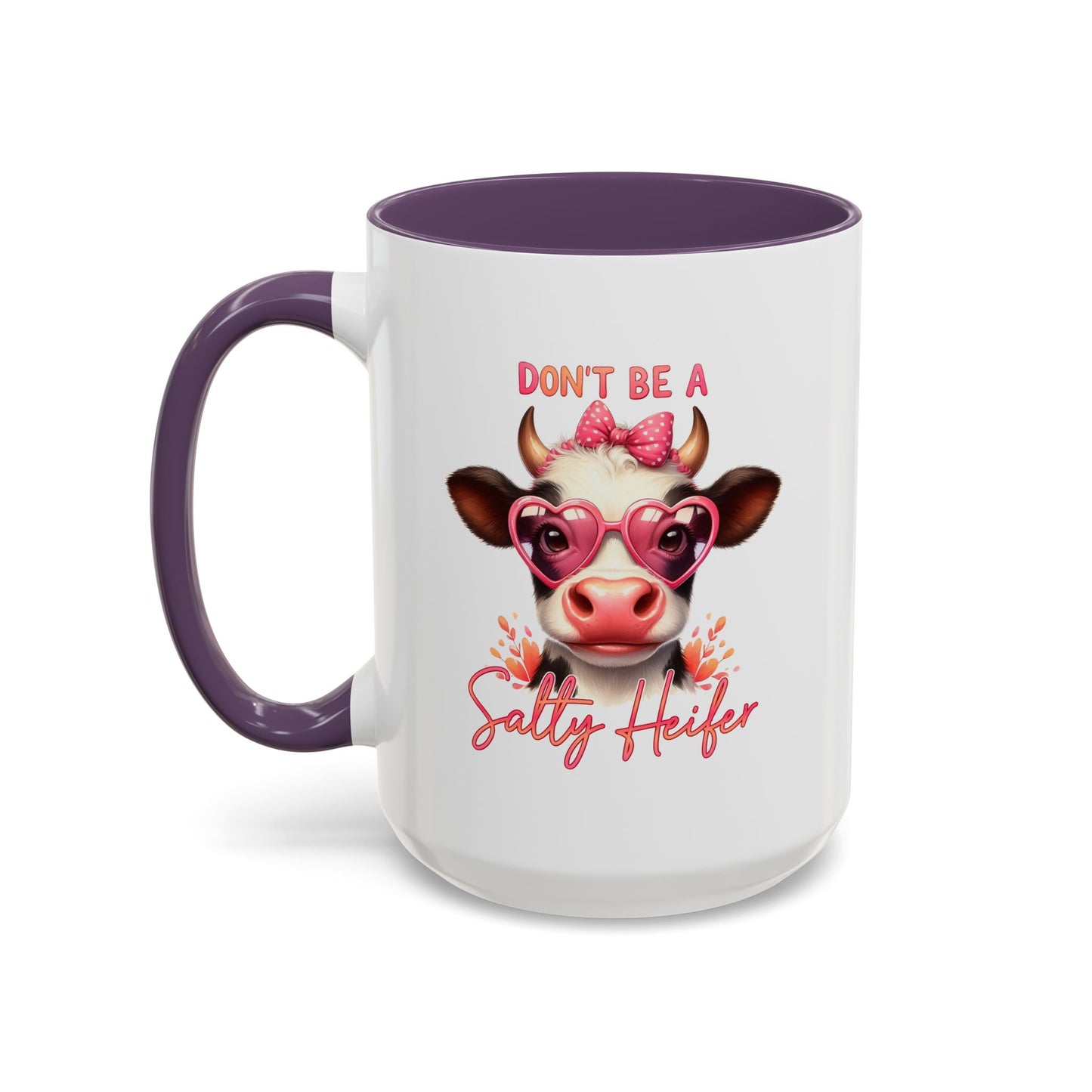 Humor Mug - Don't Be a Salty Heifer