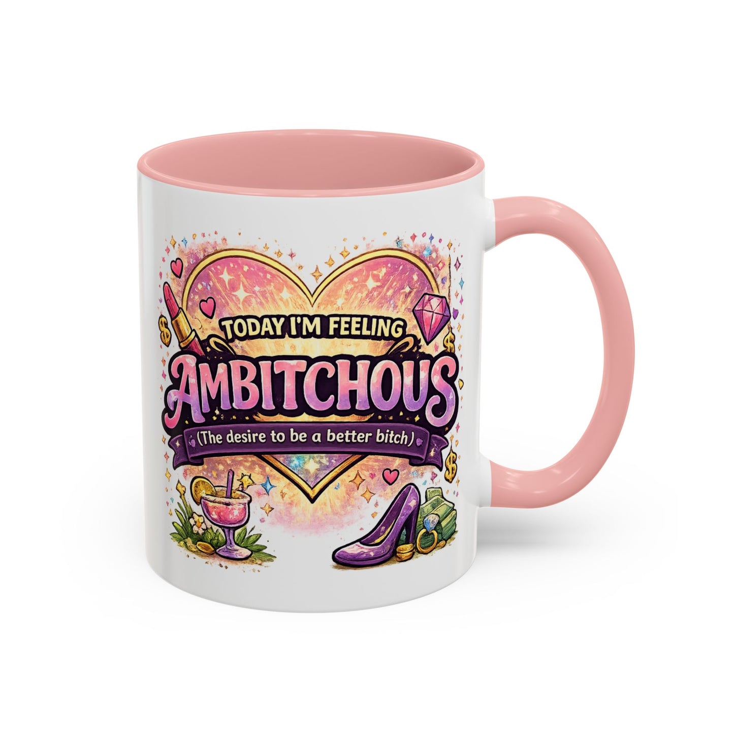 Humor Mug - Ambitchous