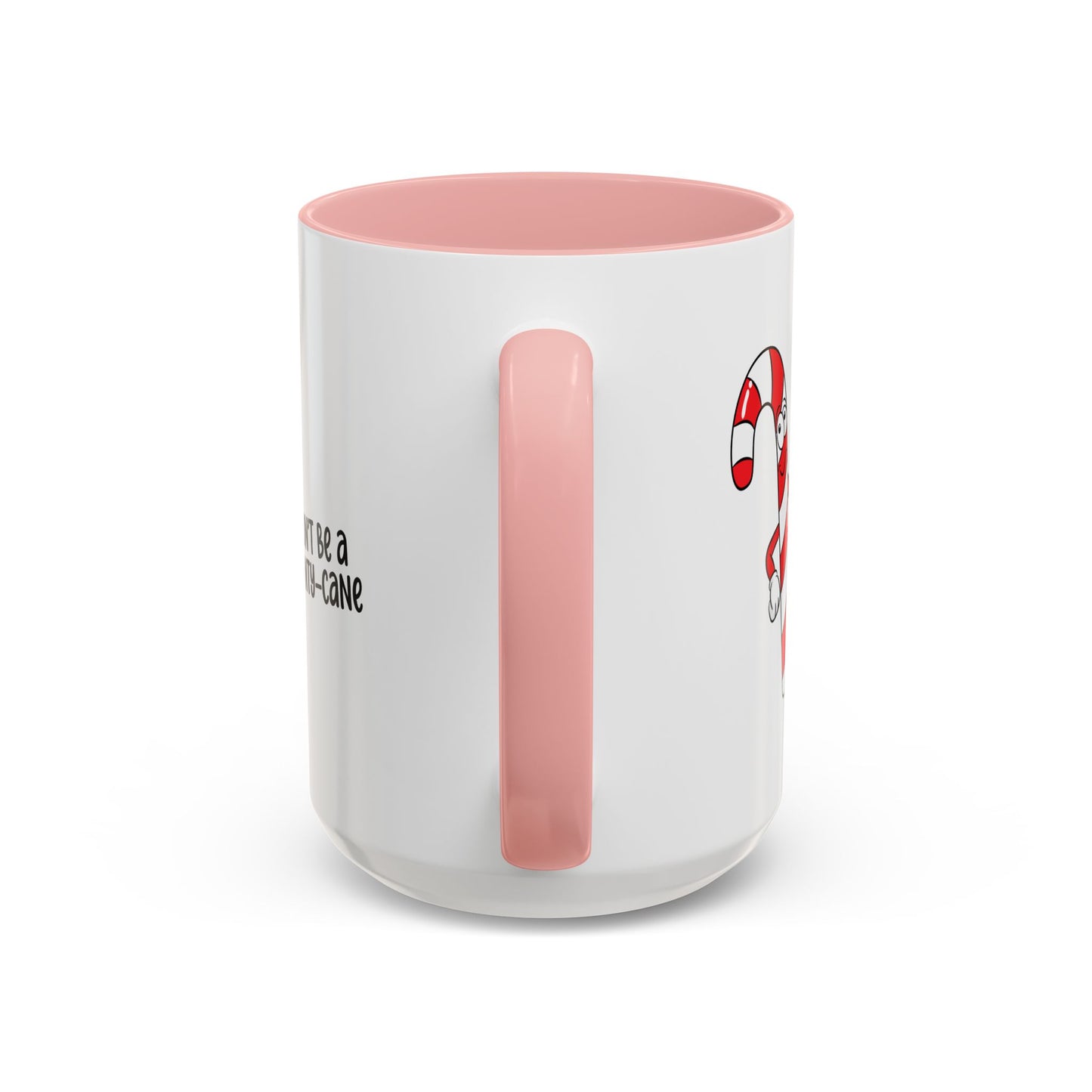 Adult Mug - Don't Be A Cunty-Cane