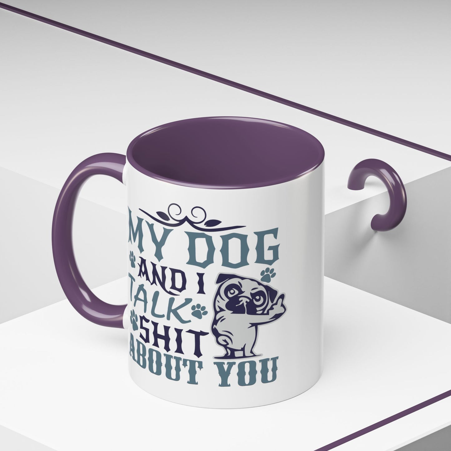 Humor Mug - My Dog and I