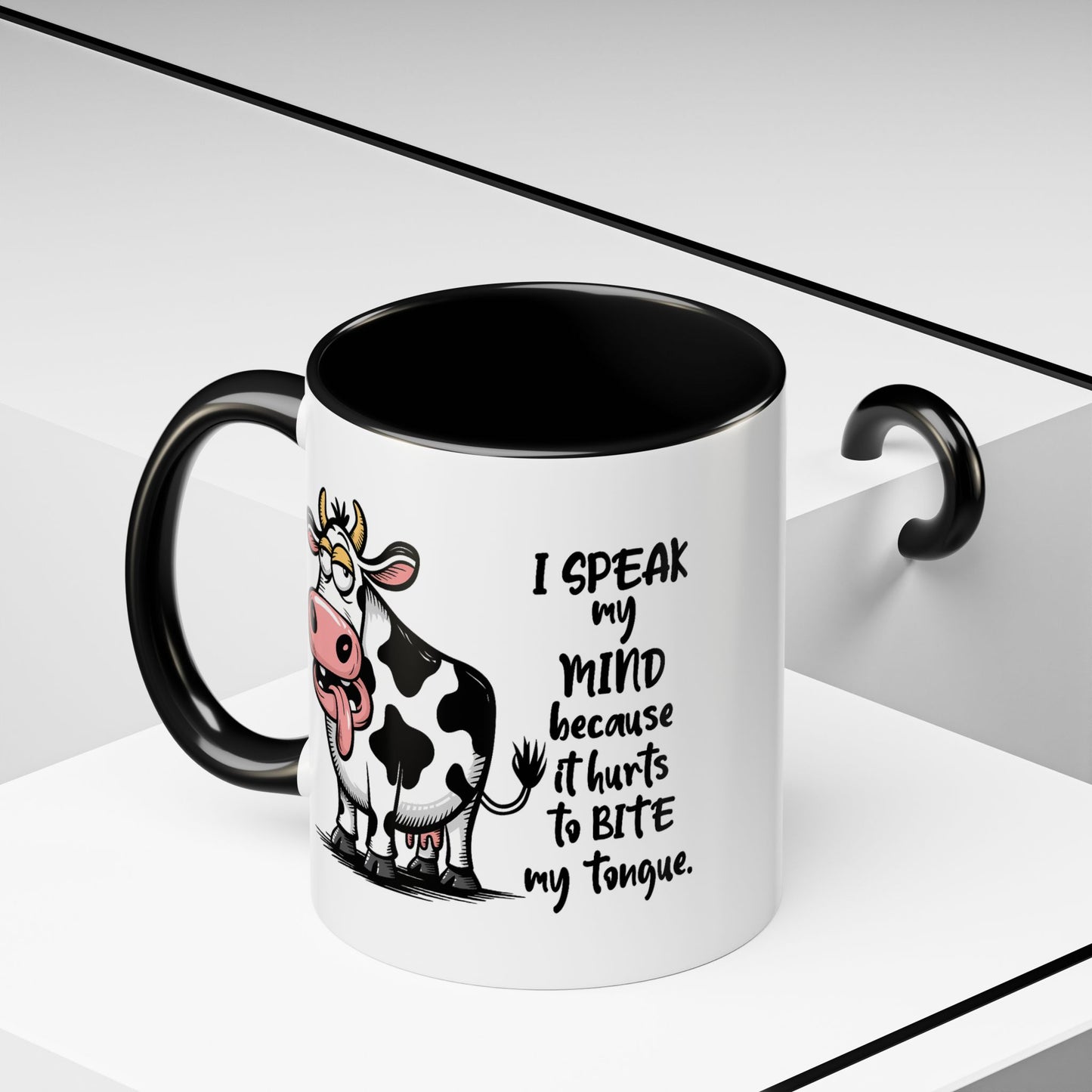 Humor Mug - I Speak My Mind