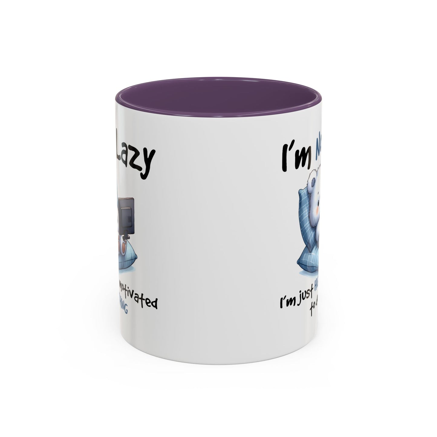 Humor Mug - I'm Not Lazy