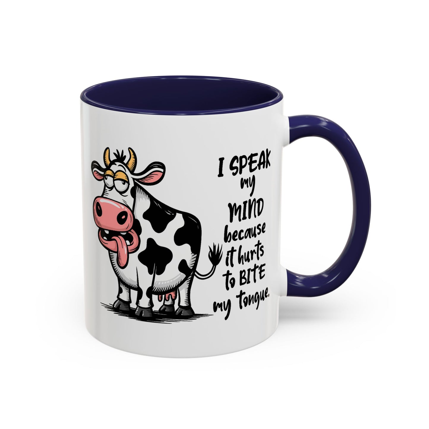 Humor Mug - I Speak My Mind