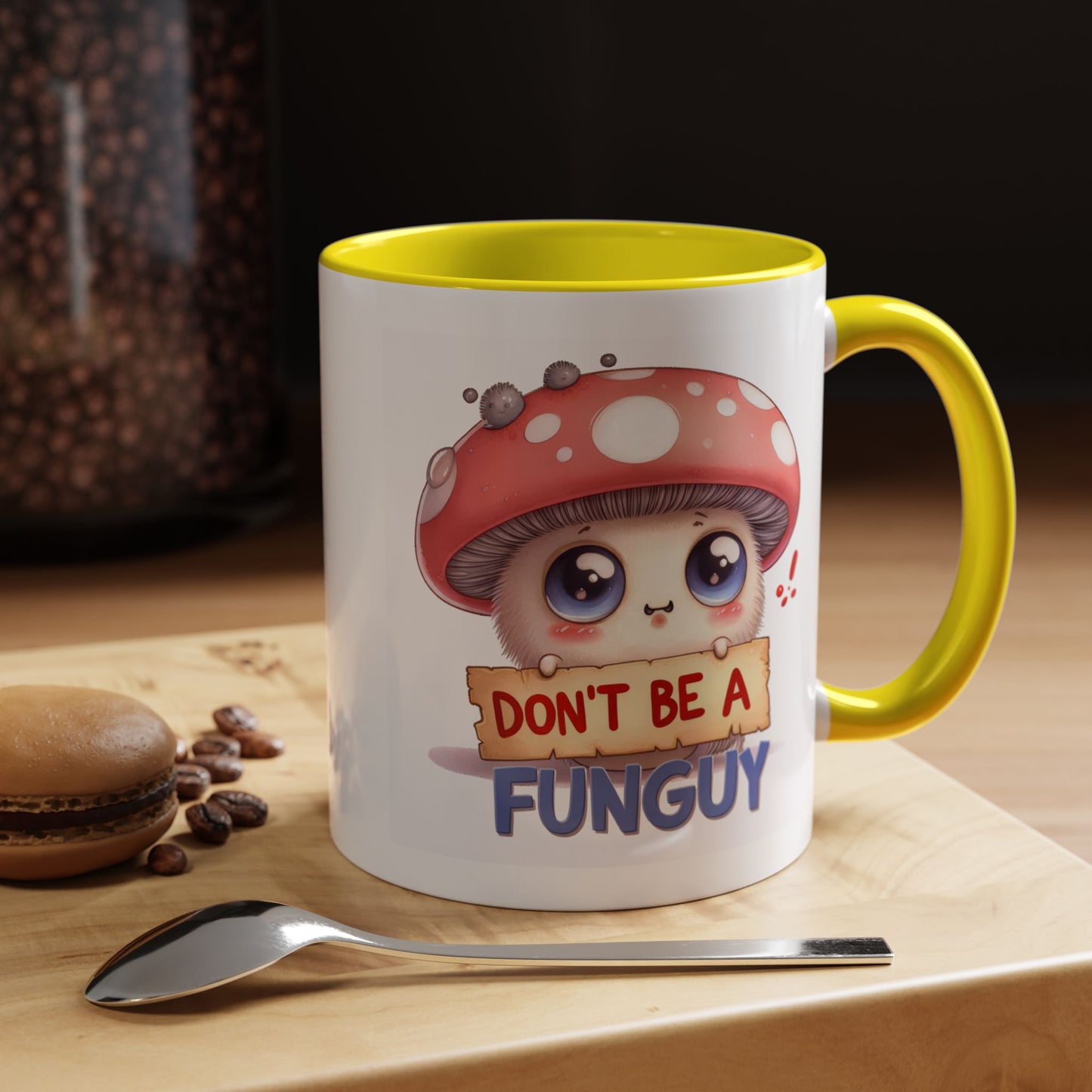 Humor Mug - Don't Be a Funguy
