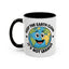 Humor Mug - Keep The Earth Clean