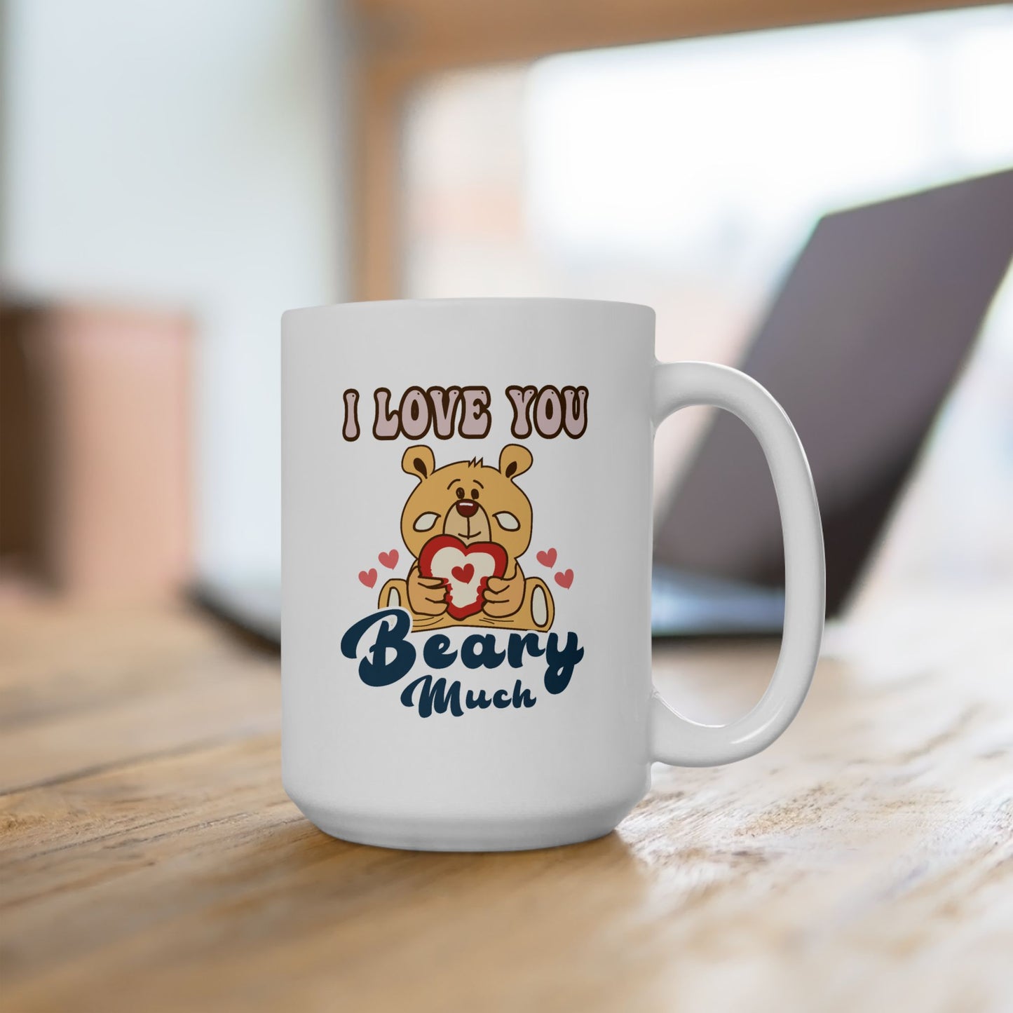 Valentine's Day Mug - I Love You Beary Much