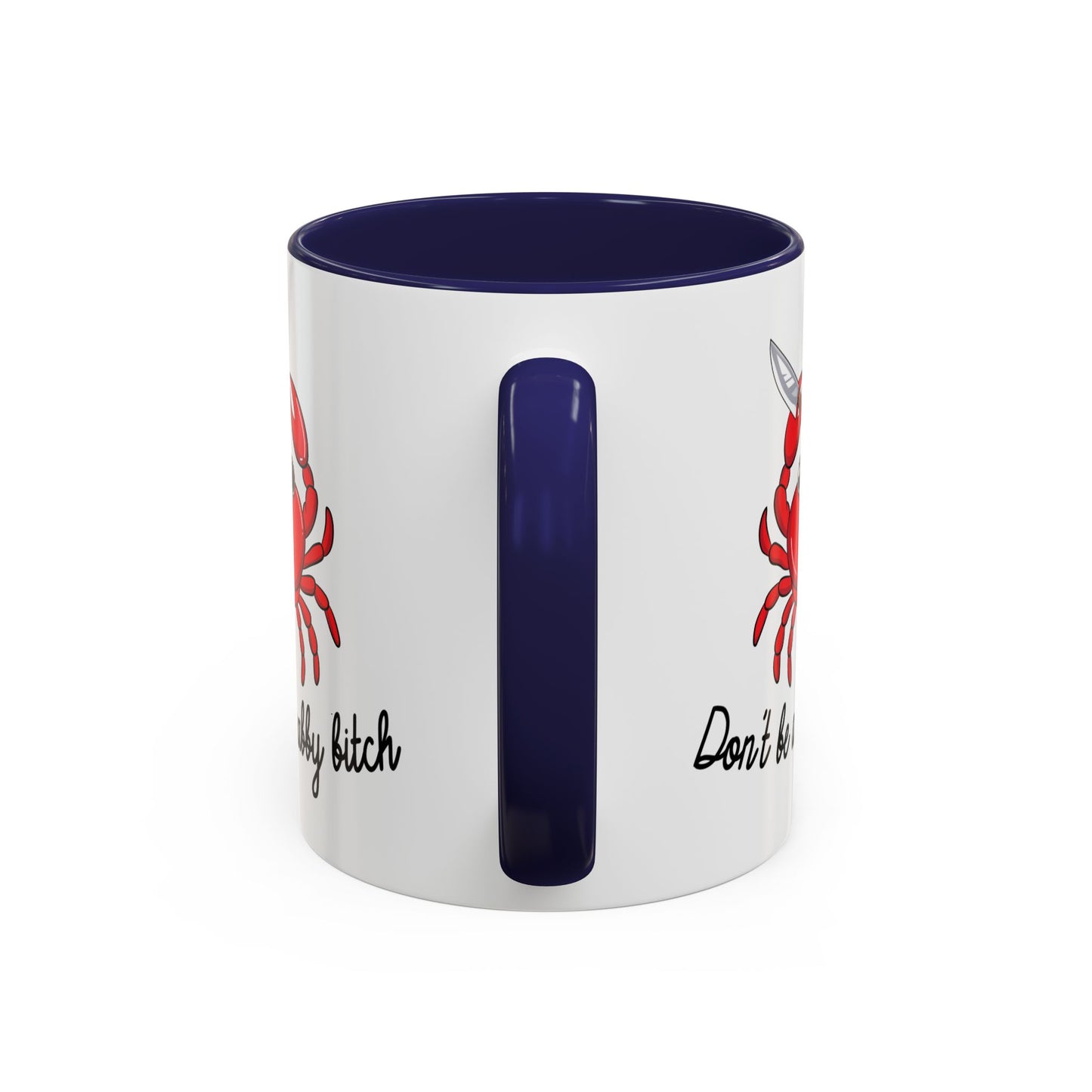 Adult Mug - Don't Be A Crabby Bitch