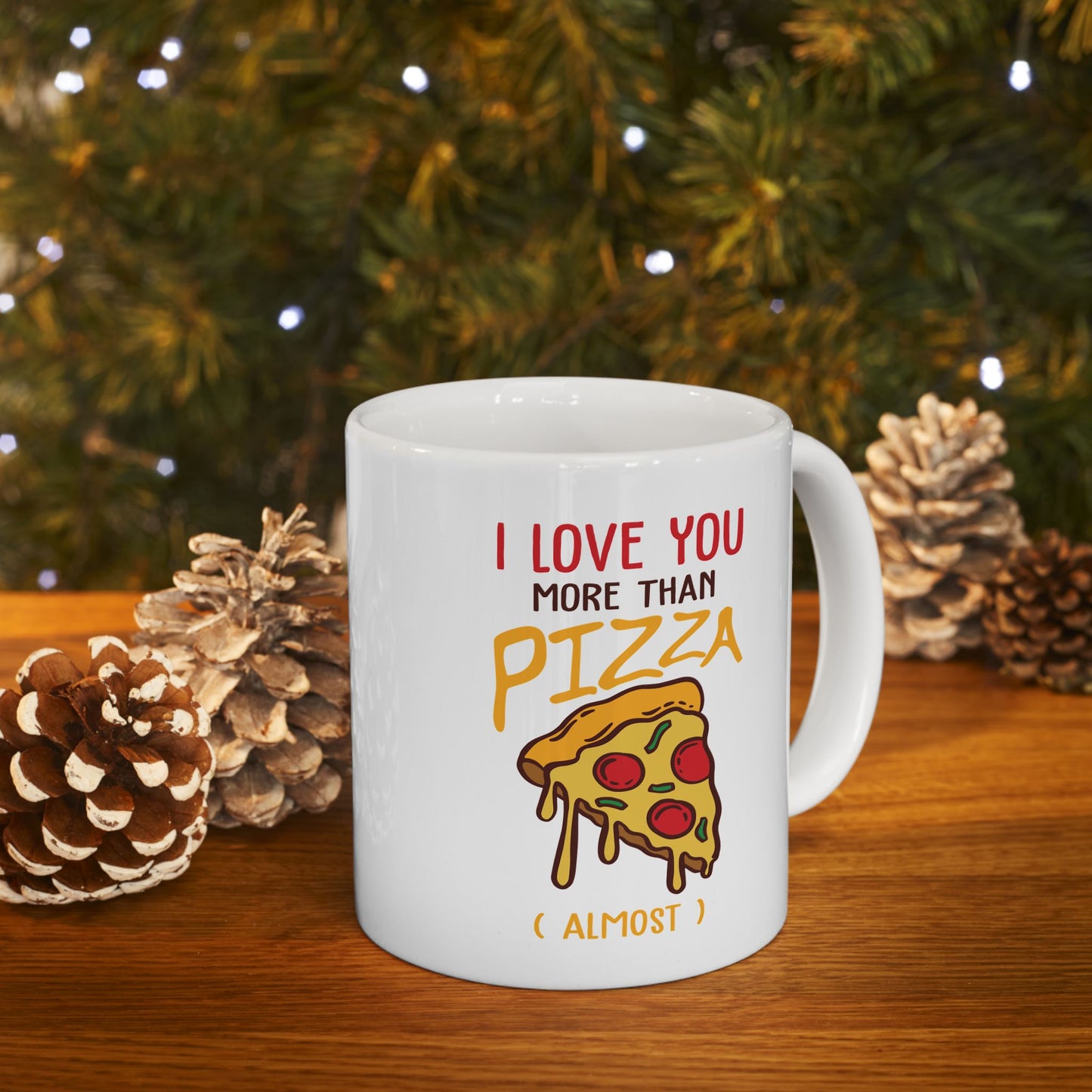 Annaversary Mug - I Love You More Than Pizza ( almost )