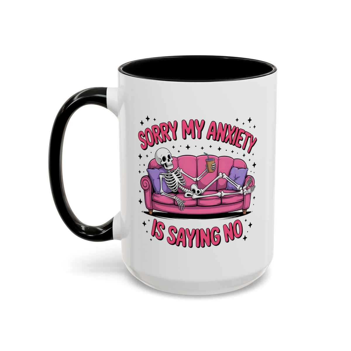 Humor Mug - Sorry My Anxiety