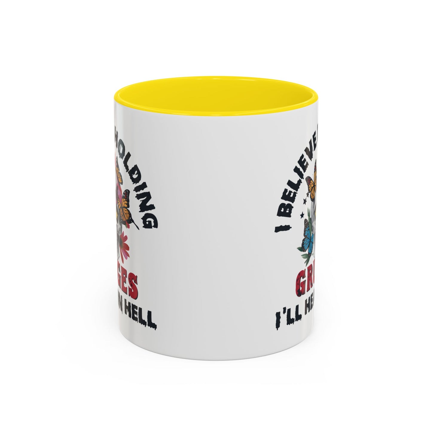 Adult Mug - I Believe in Holding Grudges