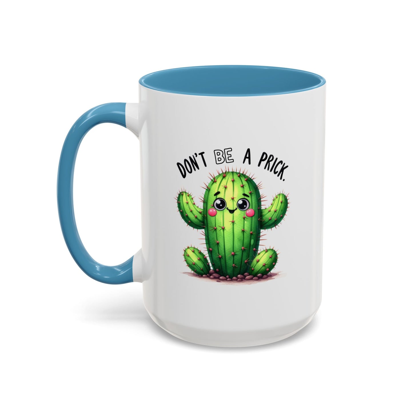 Humor Mug - Don't Be a Prick