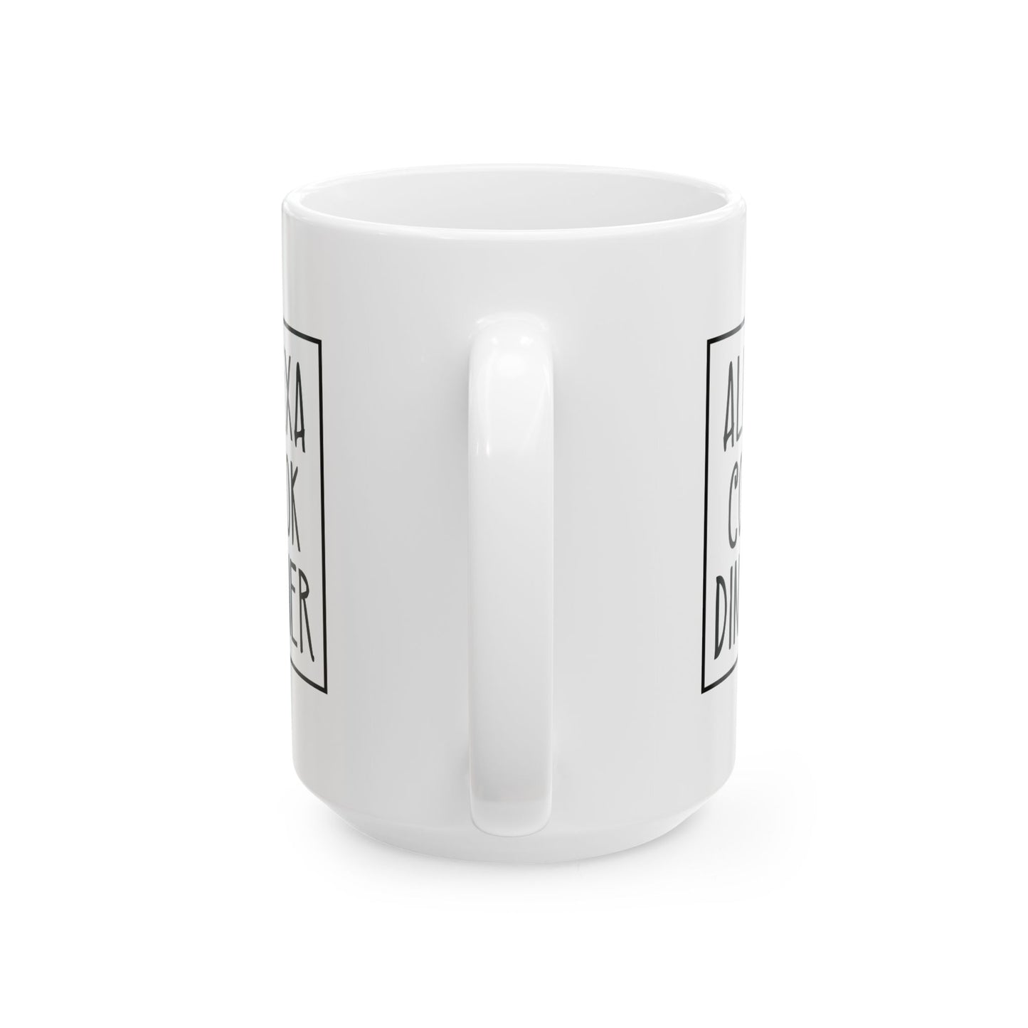 Humor Mug - Alexa Cook Dinner