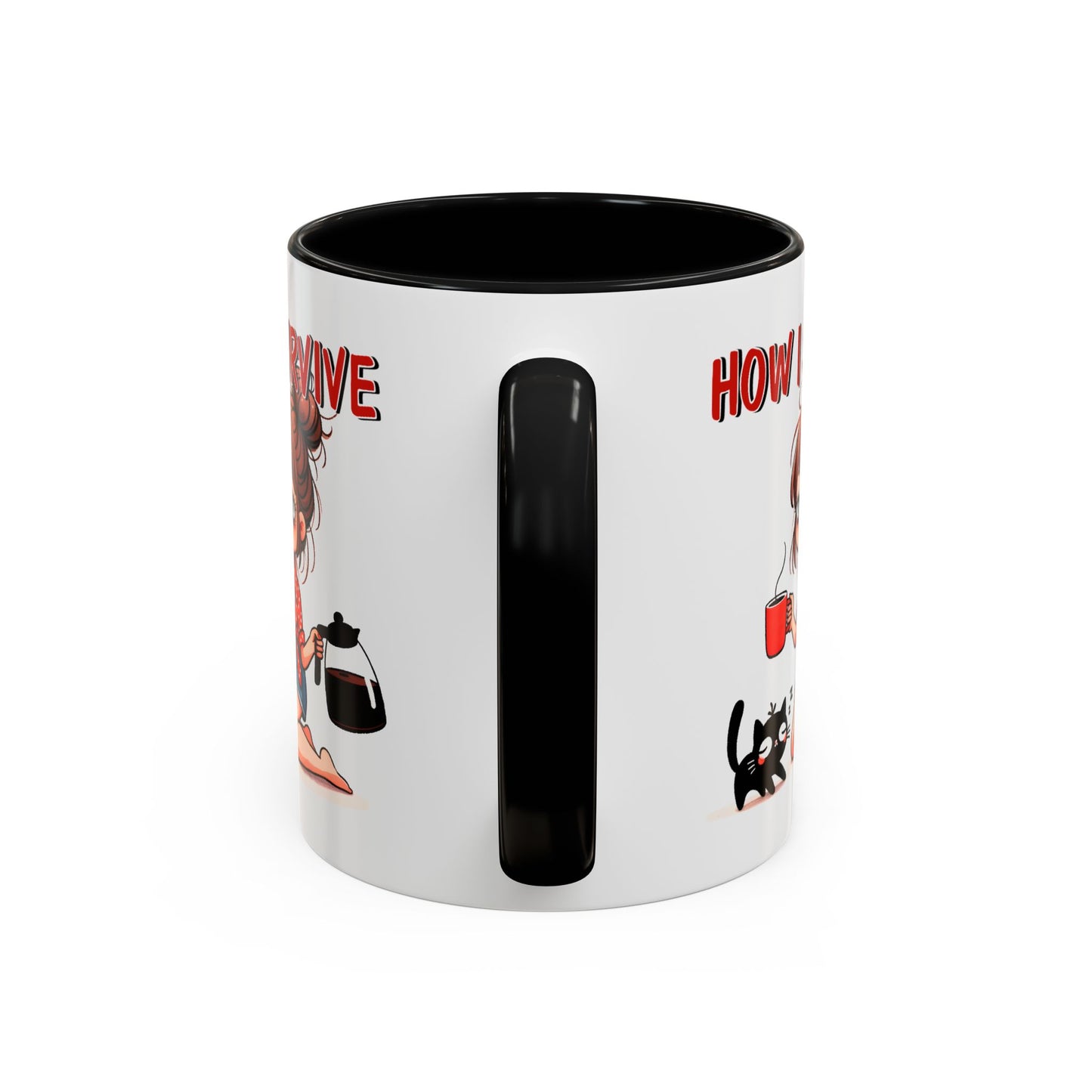 Humor Mug - How I Survive