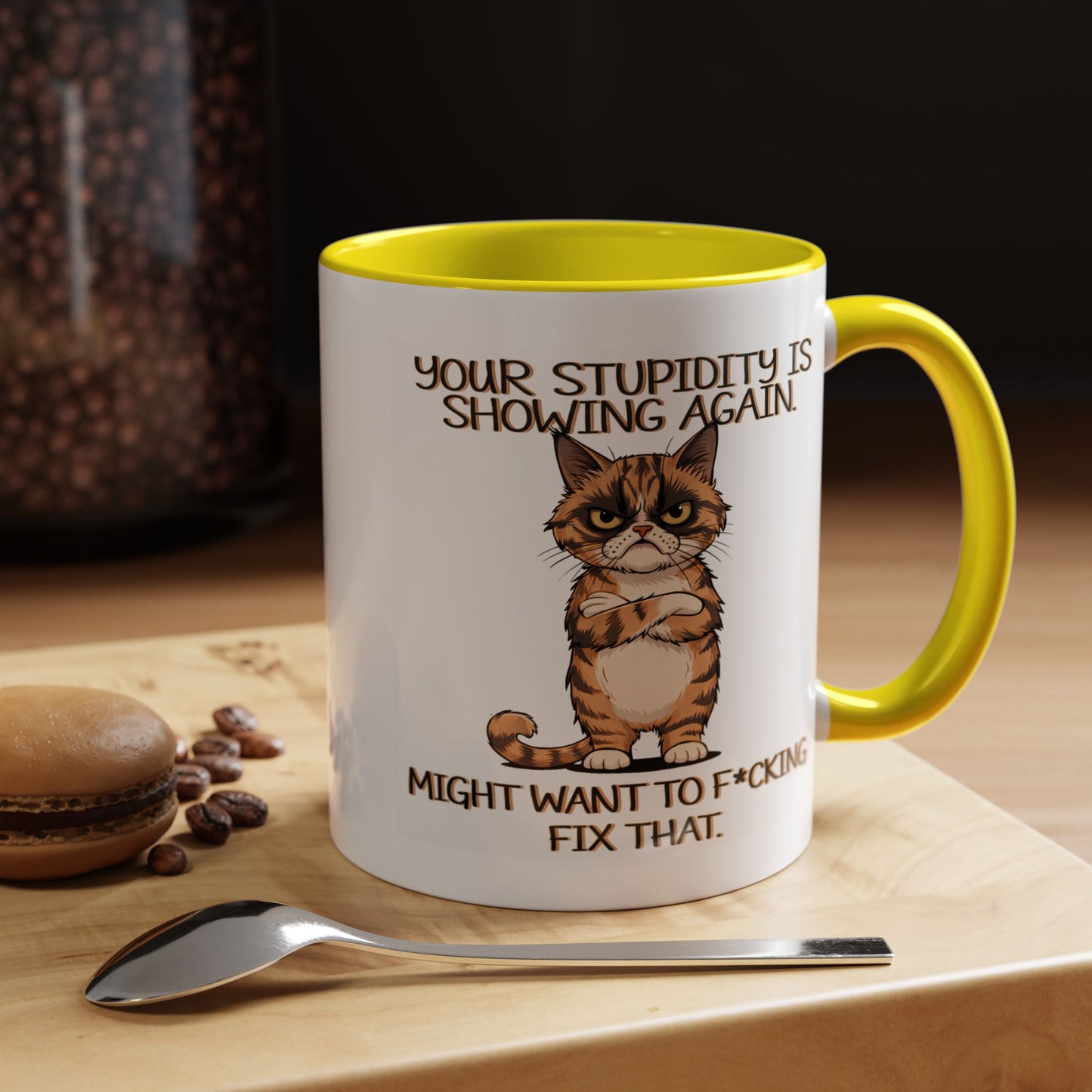 Humor Mug - Your Stupidity is Showing Again