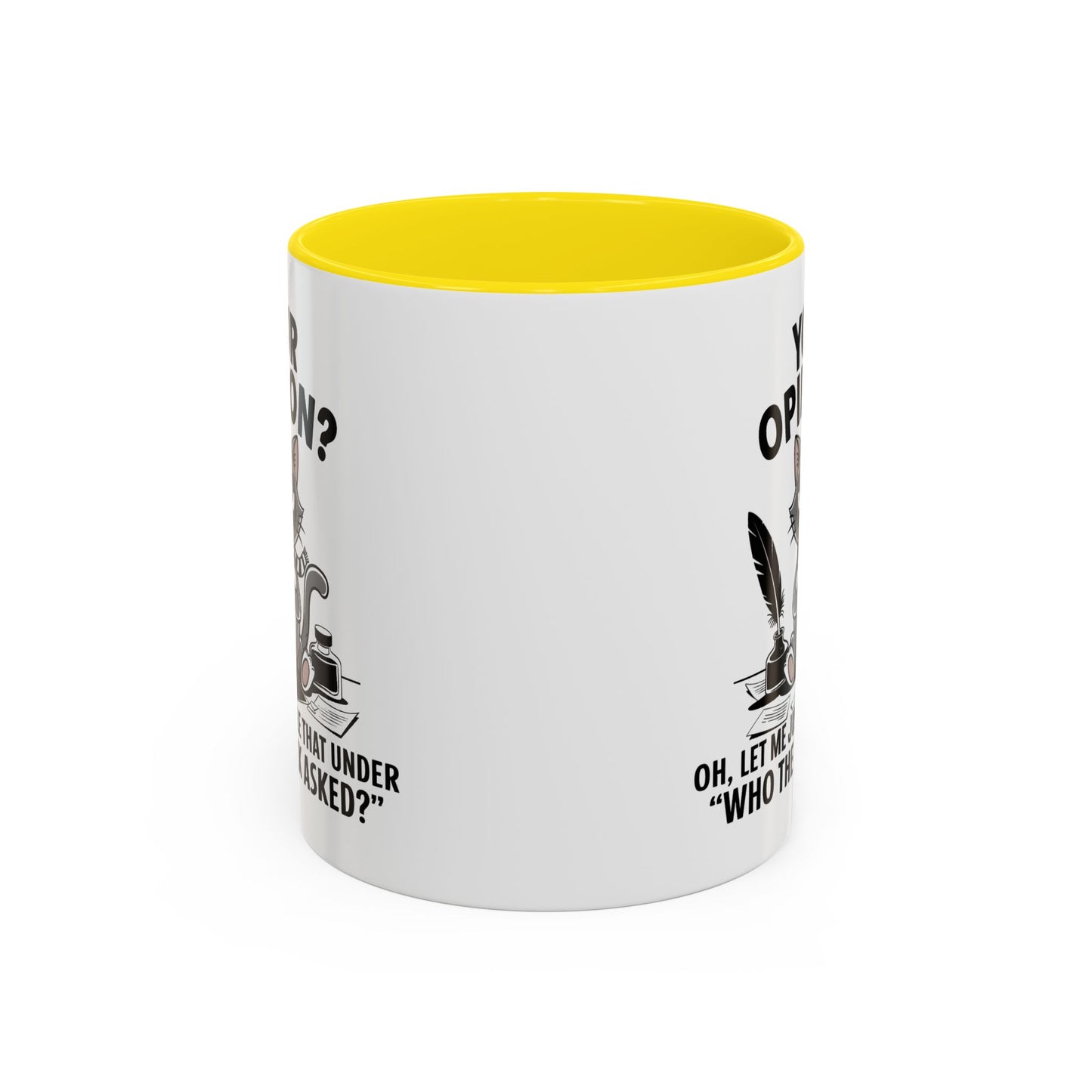 Humor Mug - Your Opinion