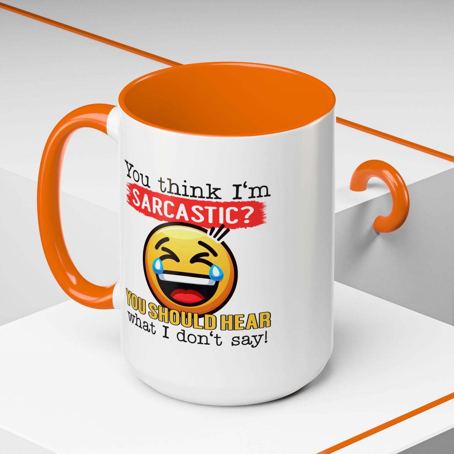 Humor Mug - You Think I'm Sarcastic Emoji