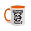 Humor Mug - Due to Unfortunate Circumstances