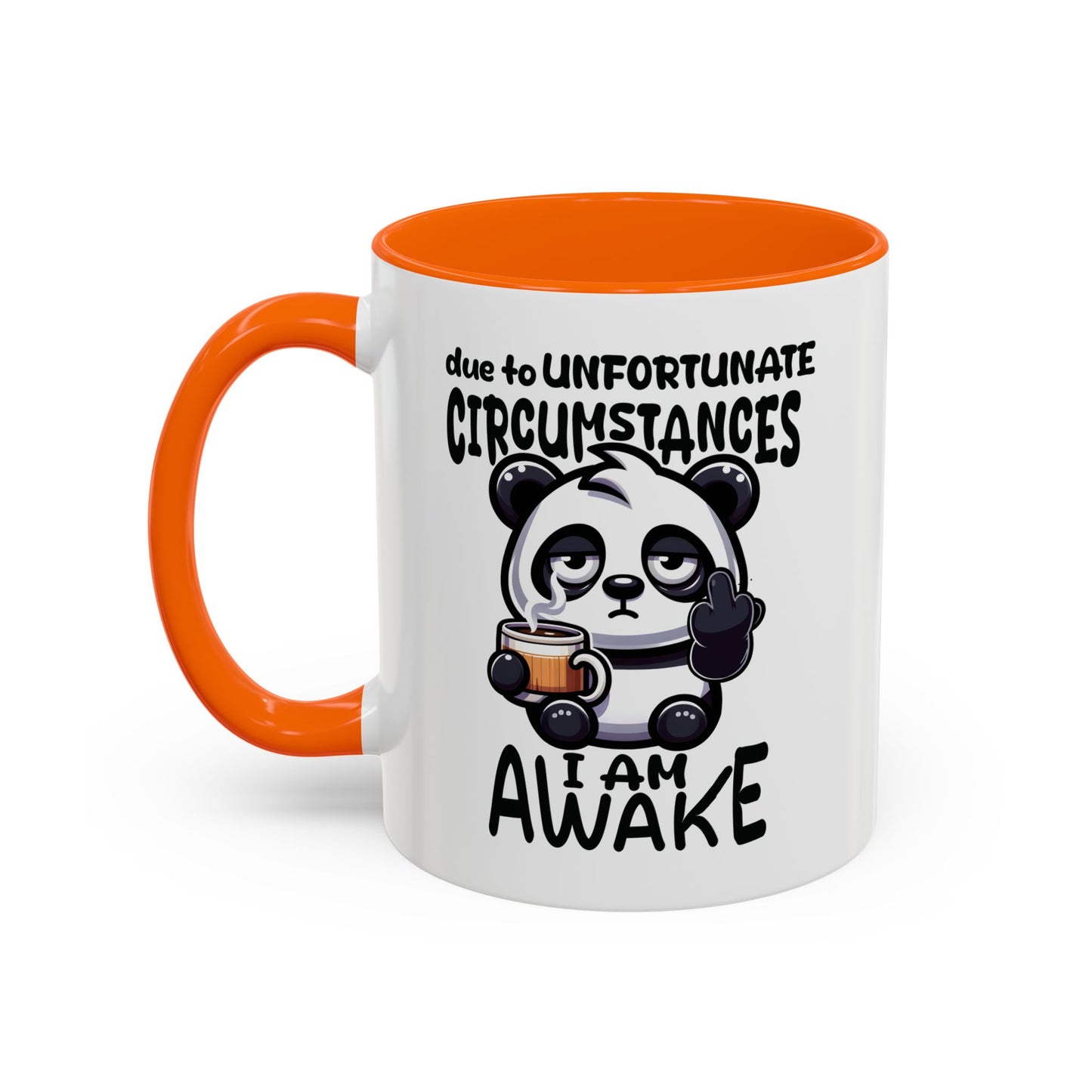 Humor Mug - Due to Unfortunate Circumstances
