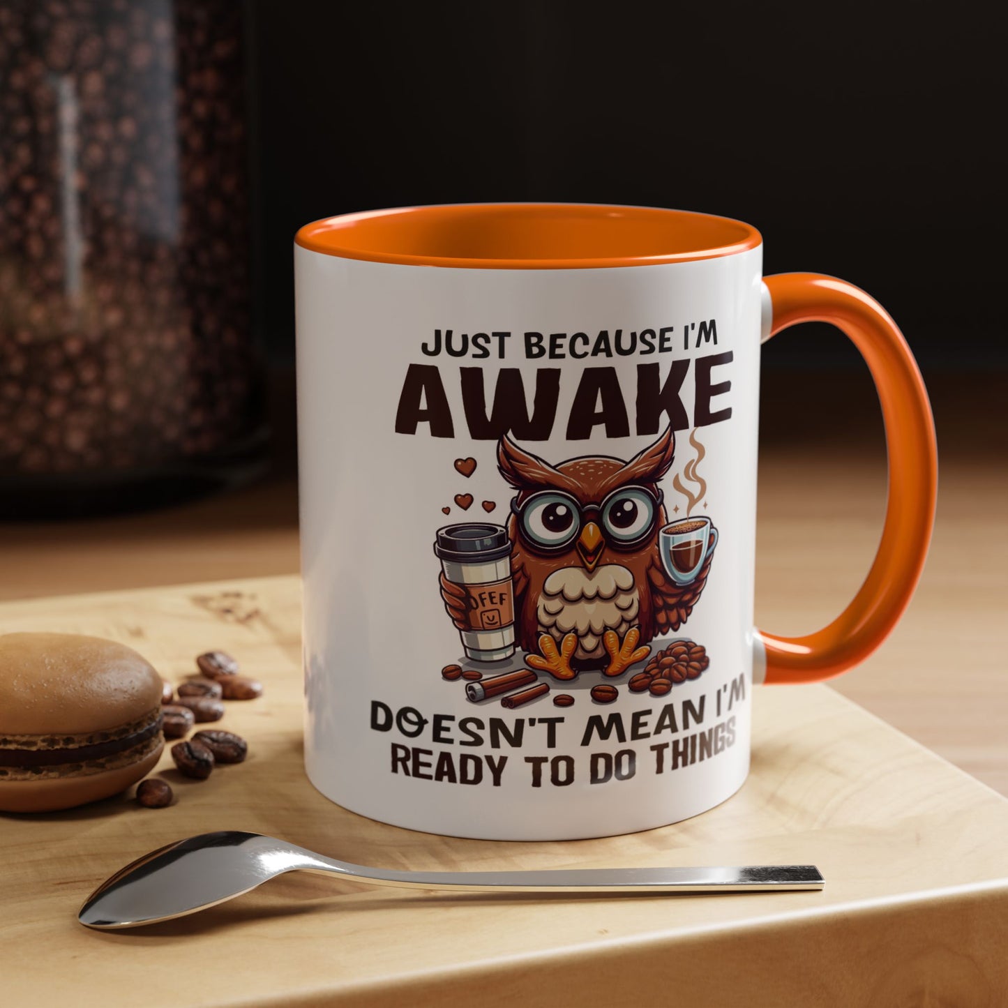 Humor Mug - Just Because I'm Awake