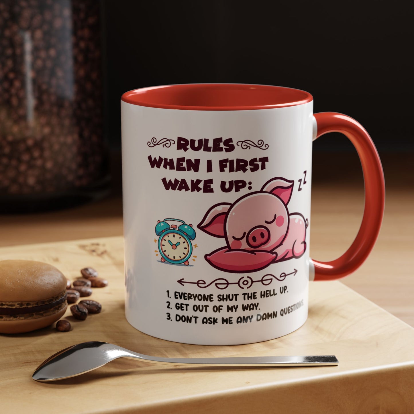 Humor Mug - Rules When I First Wake Up!