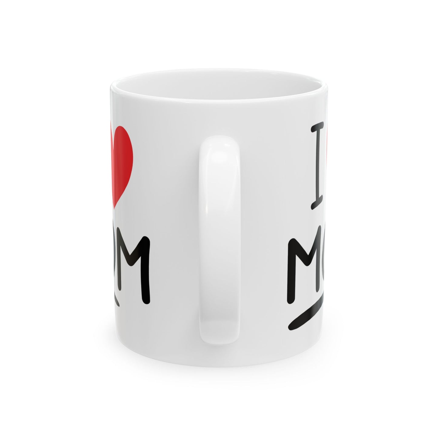 Mother's Day Mug - I Love Mom