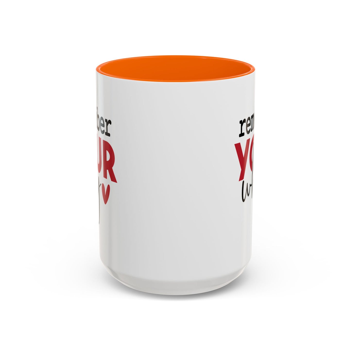 Motivation Mug - Remember Your Why