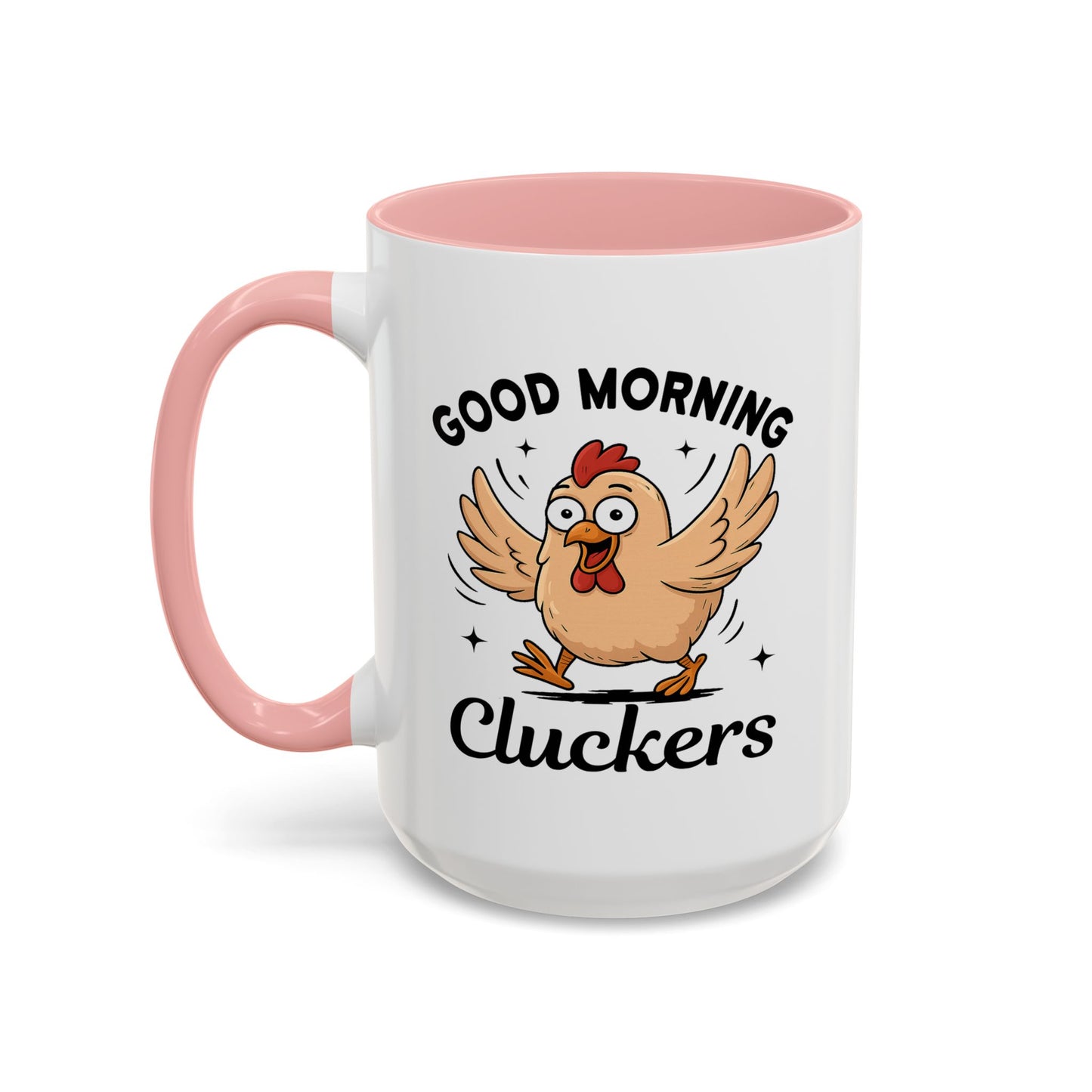 Humor Mug - Good Morning Cluckers