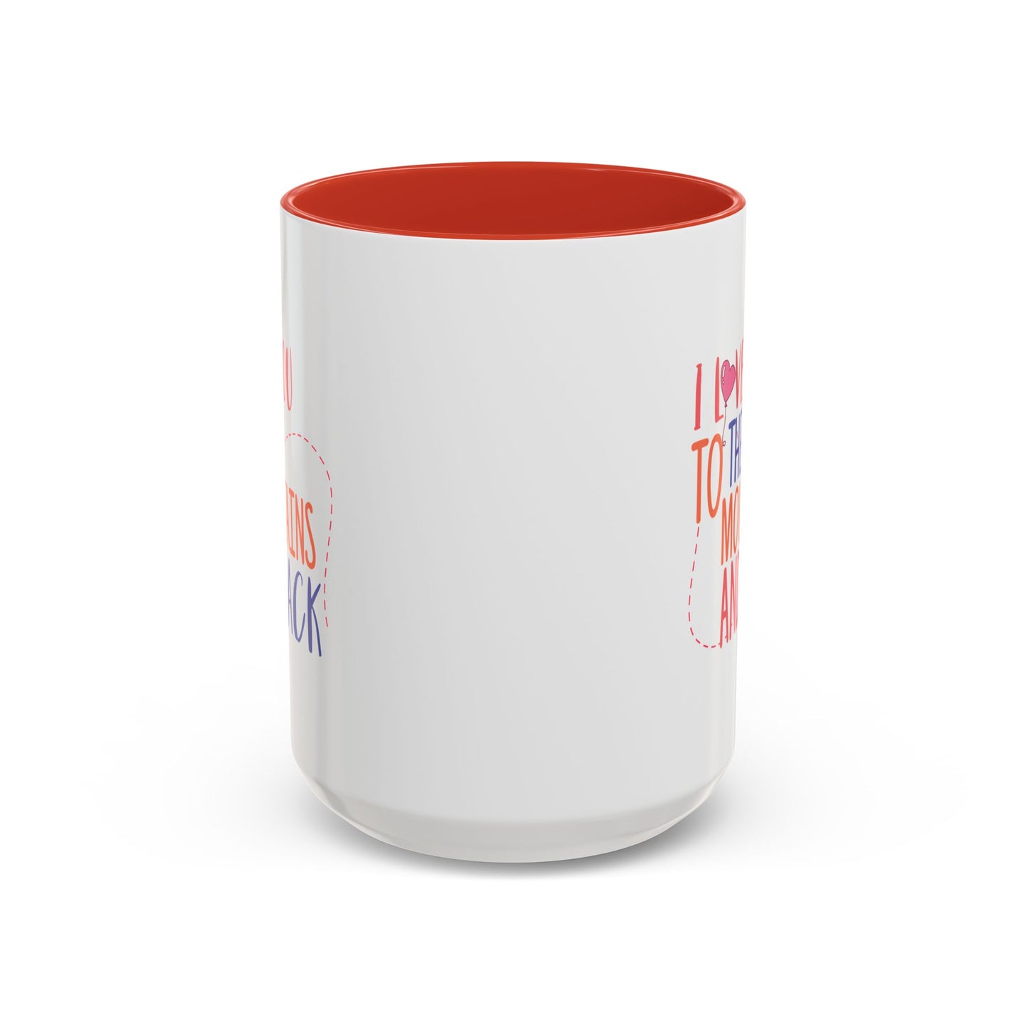 Adventure Mug - I Love You To The Mountains