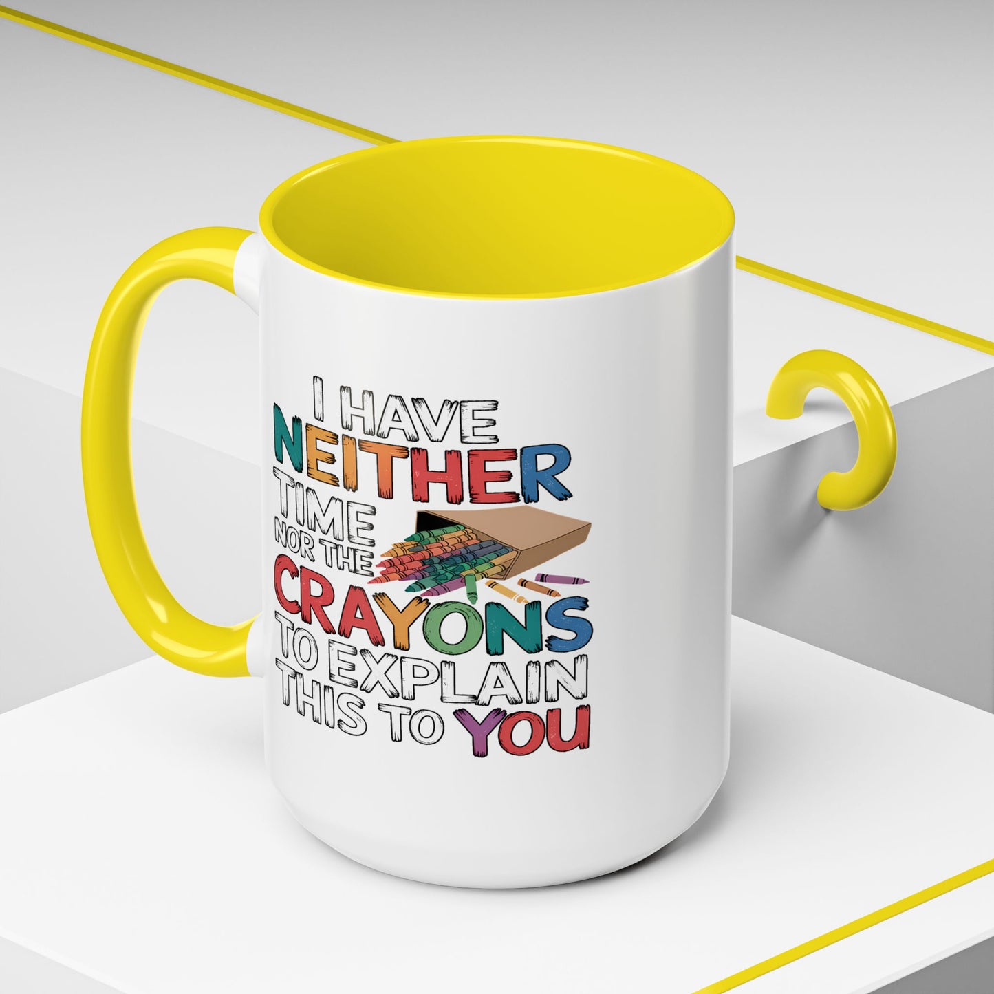 Adult Mug - I Have Neither The Time