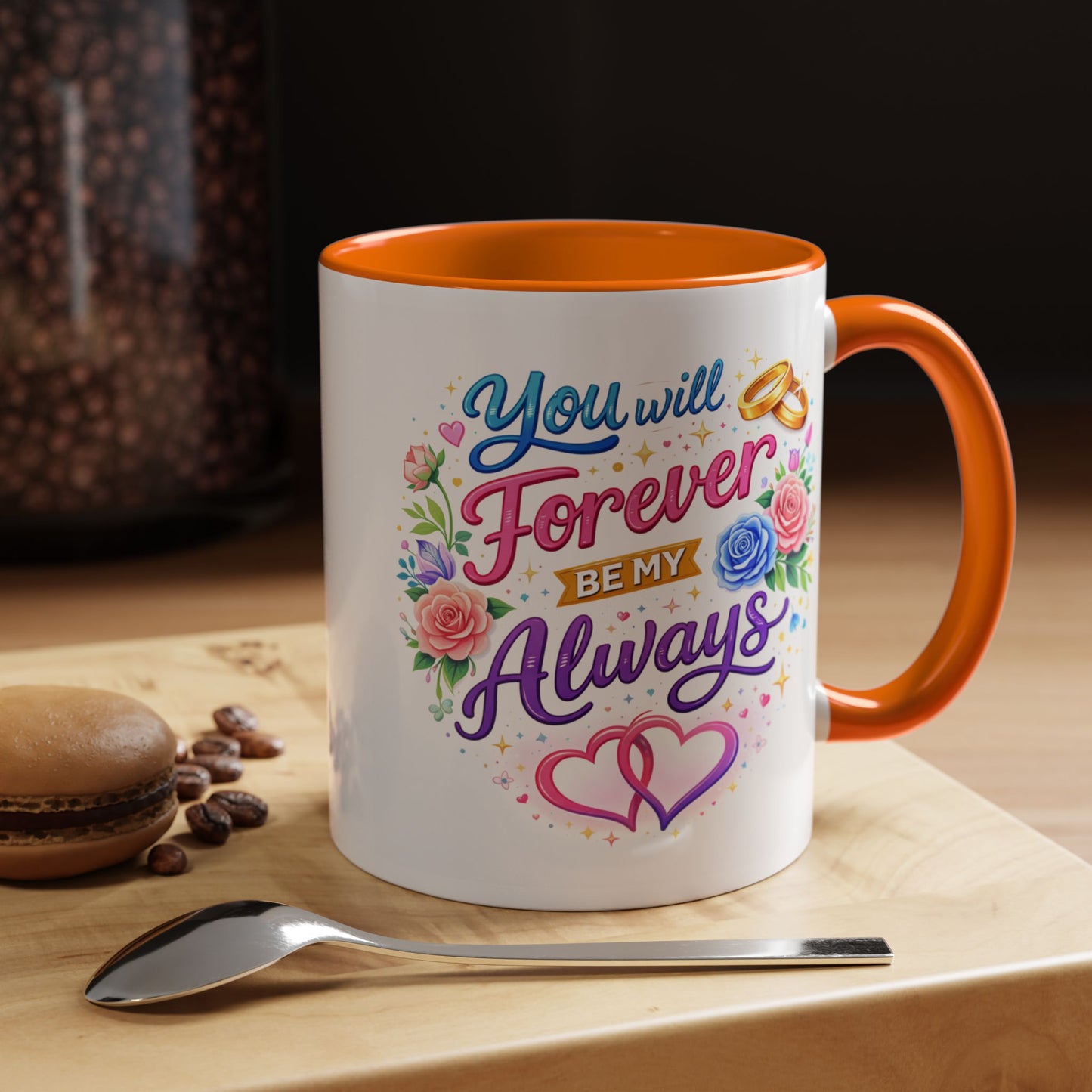 Anniversary Mug - You Will Forever Be My Always