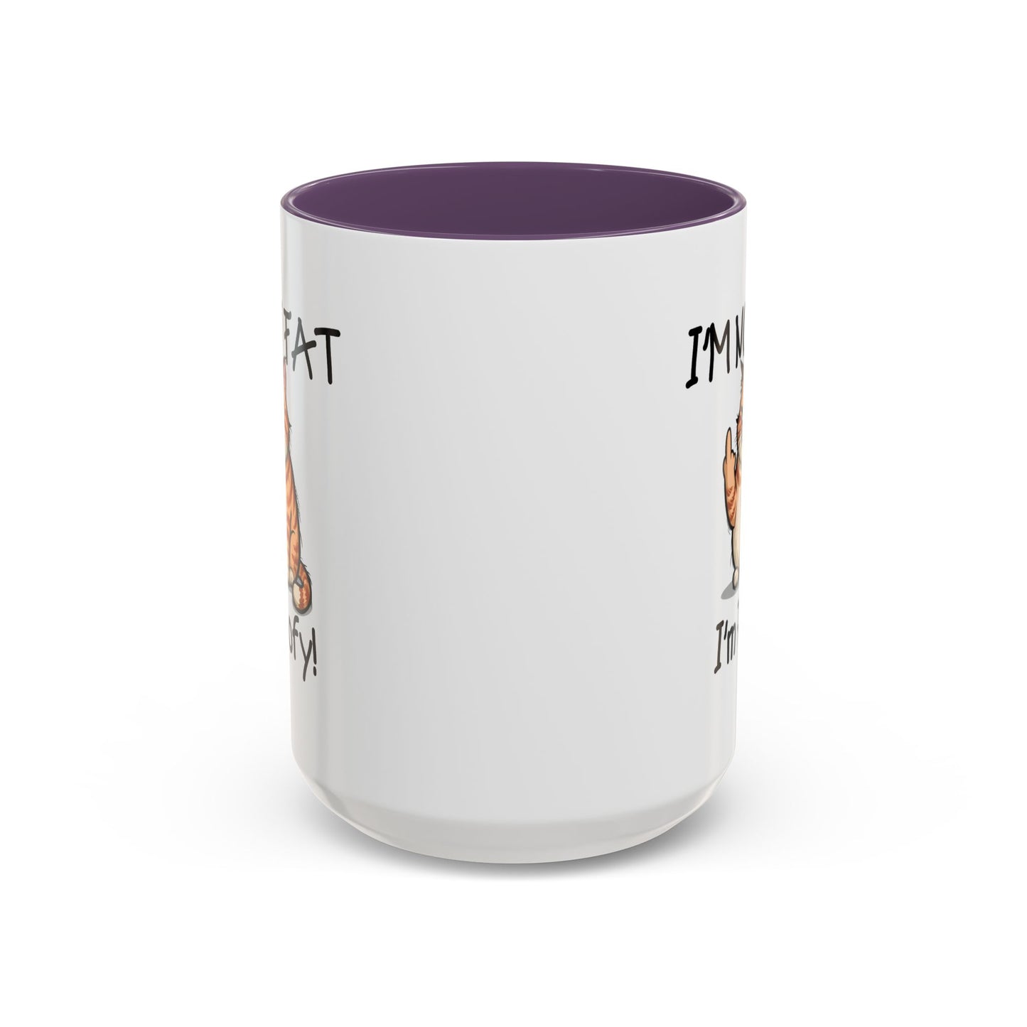 Humor Mug - I'm Not Fat I'm Poofy