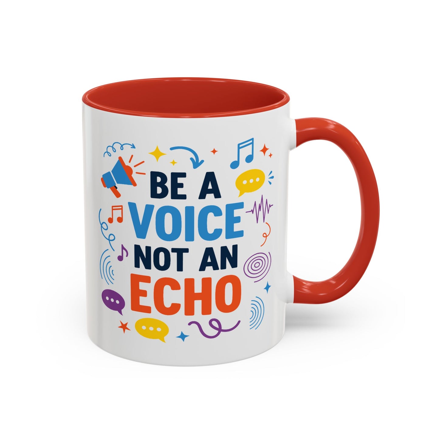 Motivation Mug - Be a Voice Not an Echo