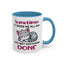 Humor Mug - Sometimes It Takes Me All Day